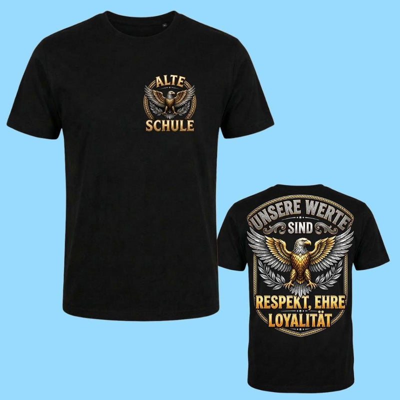 Alte Schule Shirt „Unsere Werte sind Respekt, Ehre, Loyalität“
