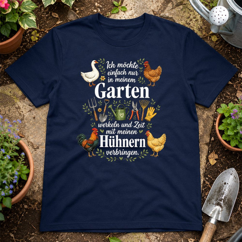 Garten T-Shirt mit Hühnern „Ich möchte einfach nur in meinem Garten werkeln“