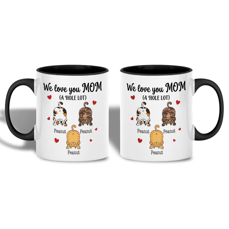 Personalisierte Katzentasse „We Love You Mom (A Hole Lot)“ mit Katzennamen