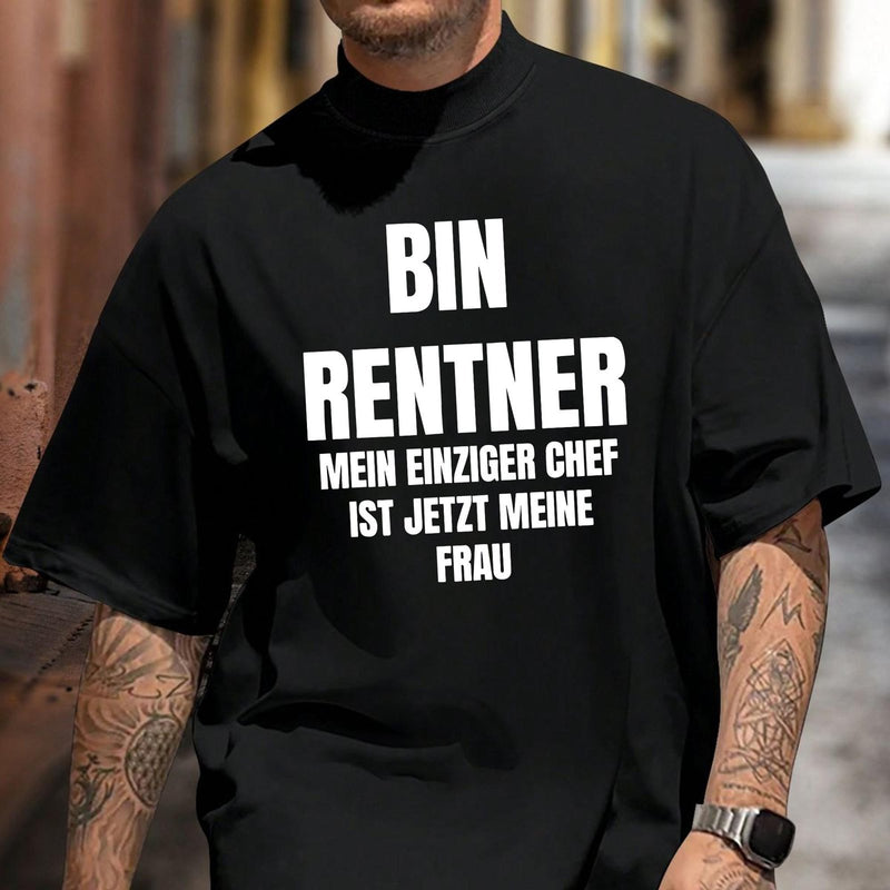 Rentner T-Shirt „Bin Rentner – mein einziger Chef ist jetzt meine Frau“