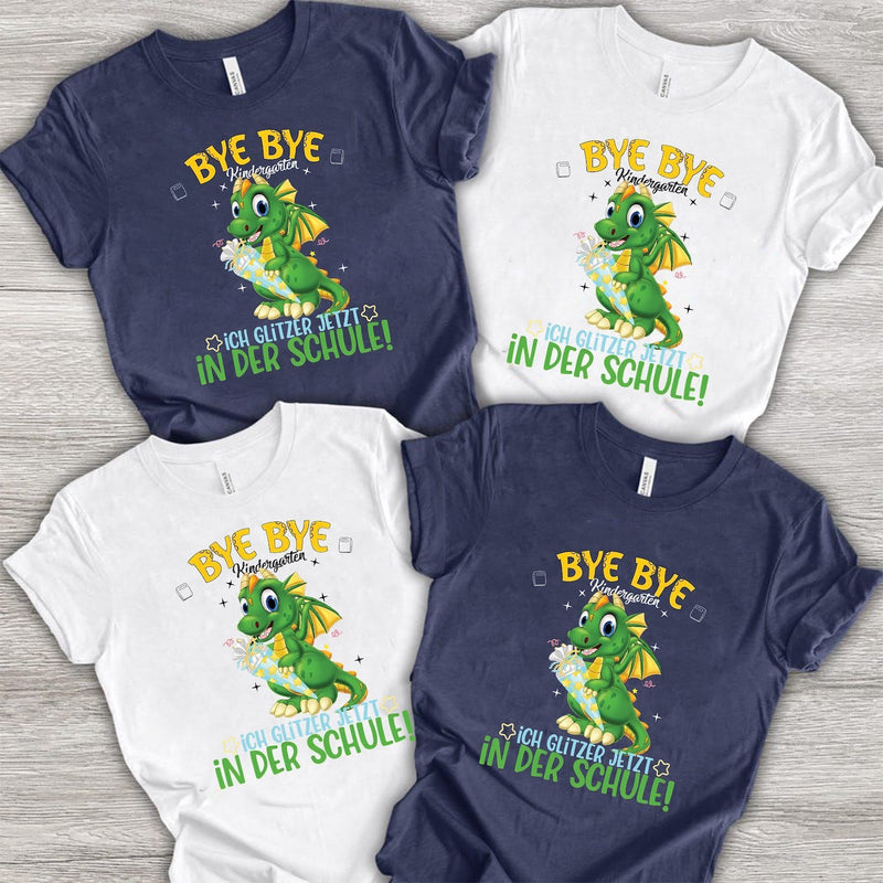 Einschulung T-Shirt Drache „Bye Bye Kindergarten – ich glitzer jetzt in der …“
