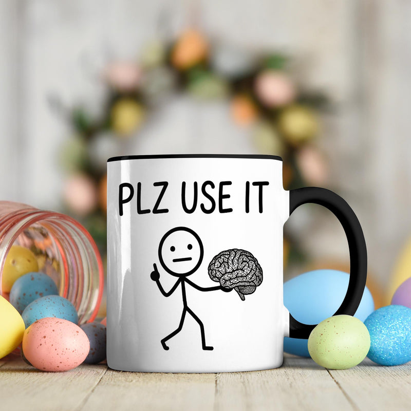 Lustige Bürotasse „Plz Use It“ mit Strichmännchen und Gehirn