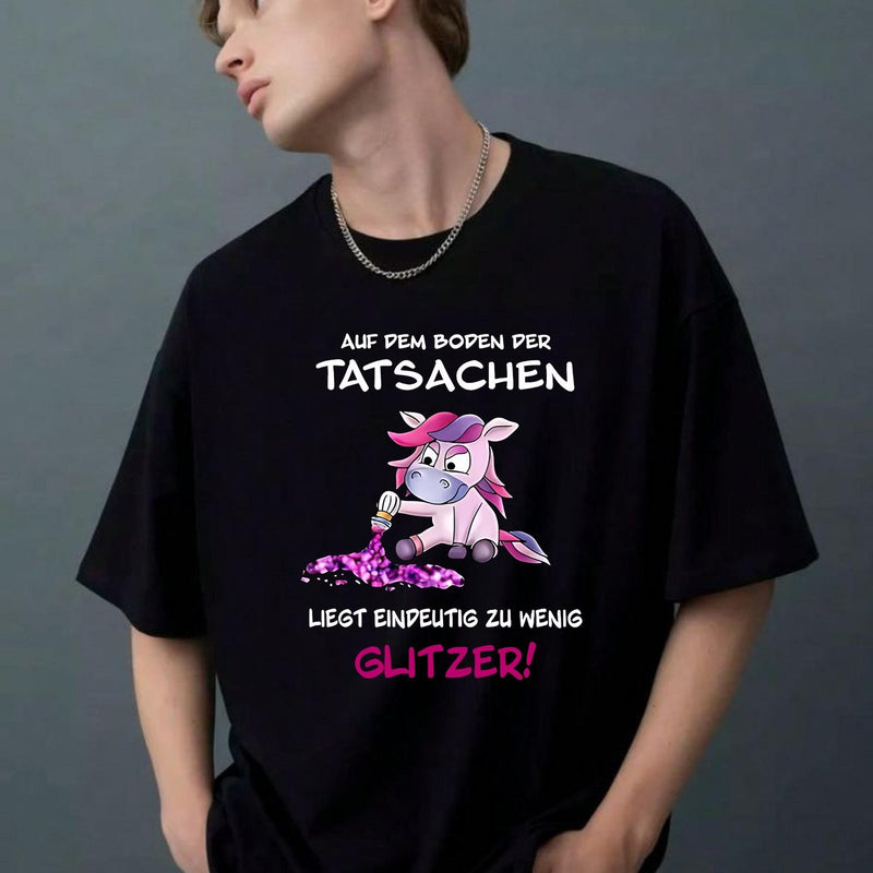 Lustiges Einhorn T-Shirt „Auf dem Boden der Tatsachen liegt eindeutig zu wenig …“